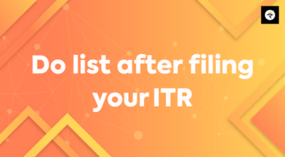 To – Do list after filing your ITR
